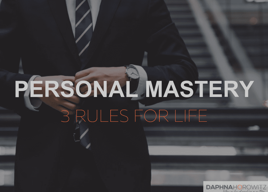 Personal Mastery: 3 Rules for Life