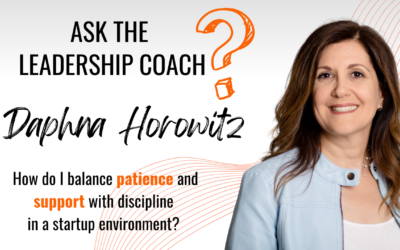 Ask the Leadership Coach: How do I lead my Startup without losing my cool?