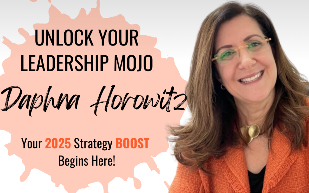 Unlock Your Leadership Mojo: Your 2025 Strategy BOOST Begins Here!